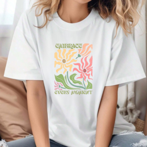 Embrace every moment - White T-Shirt