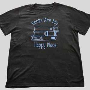 Books are my happy place - Black T-Shirt